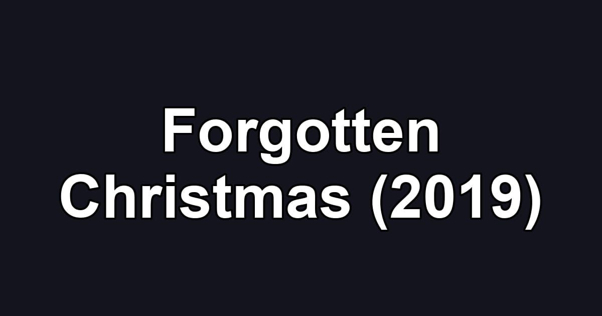 Forgotten Christmas (2019)