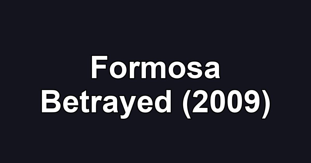 Formosa Betrayed (2009)