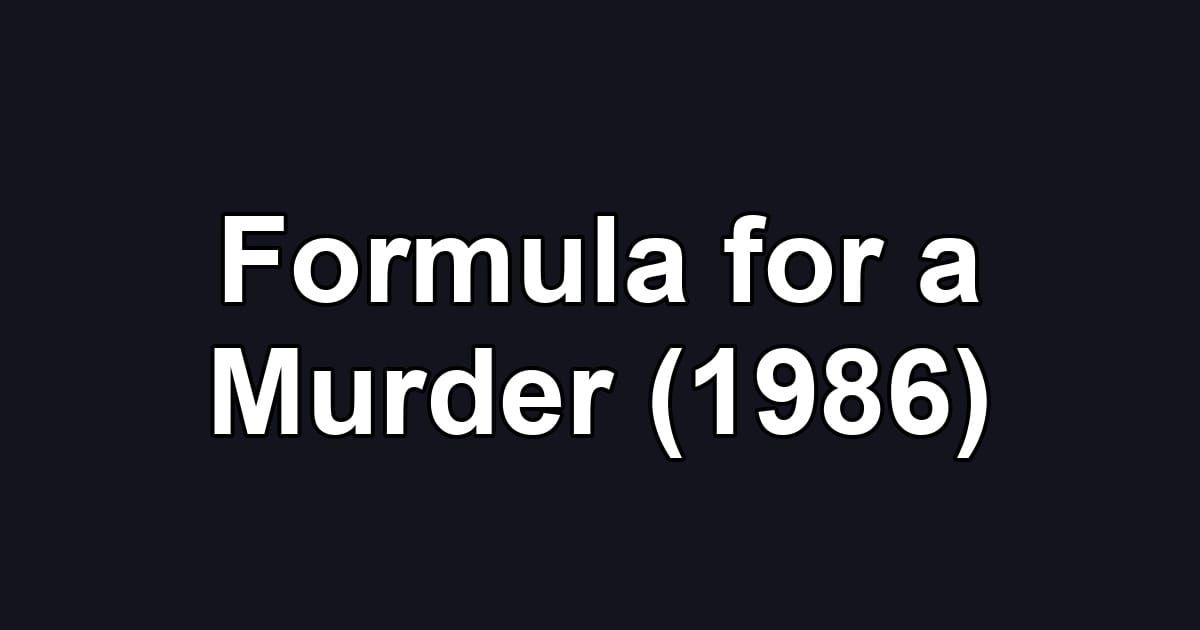 Formula for a Murder (1986)