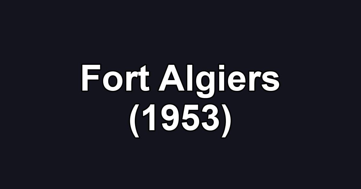 Fort Algiers (1953)