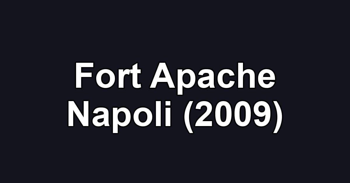 Fort Apache Napoli (2009)