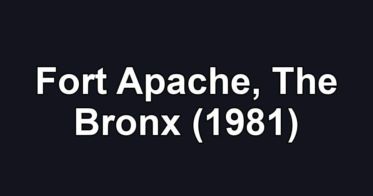 Fort Apache, The Bronx (1981)