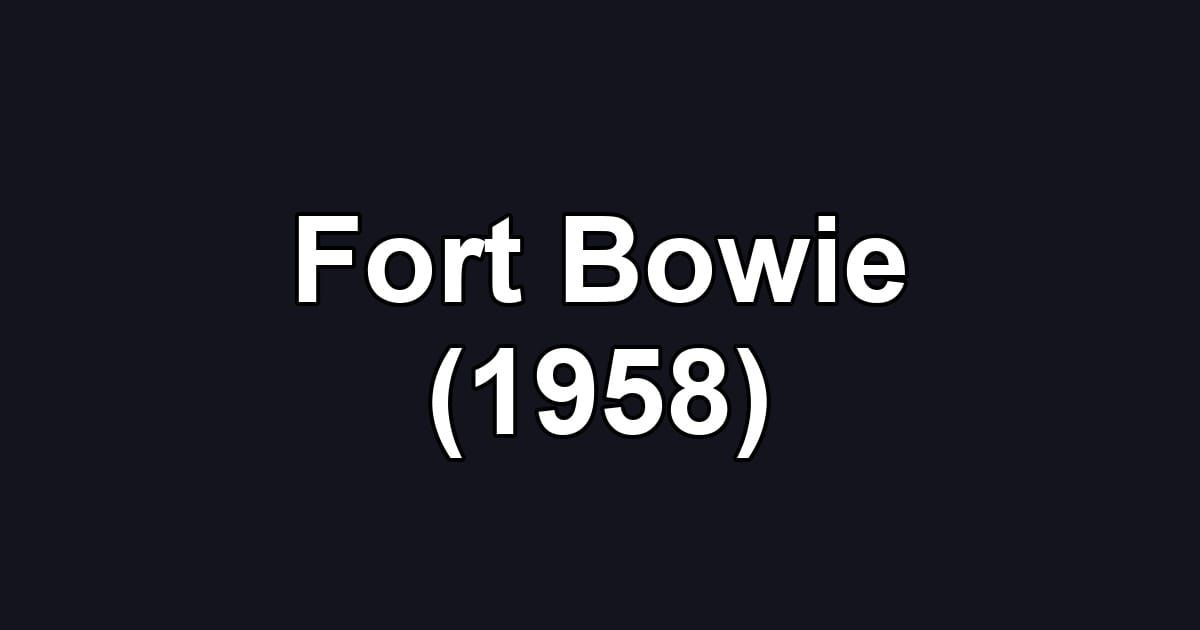 Fort Bowie (1958)