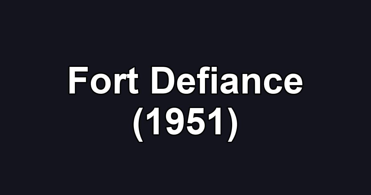 Fort Defiance (1951)