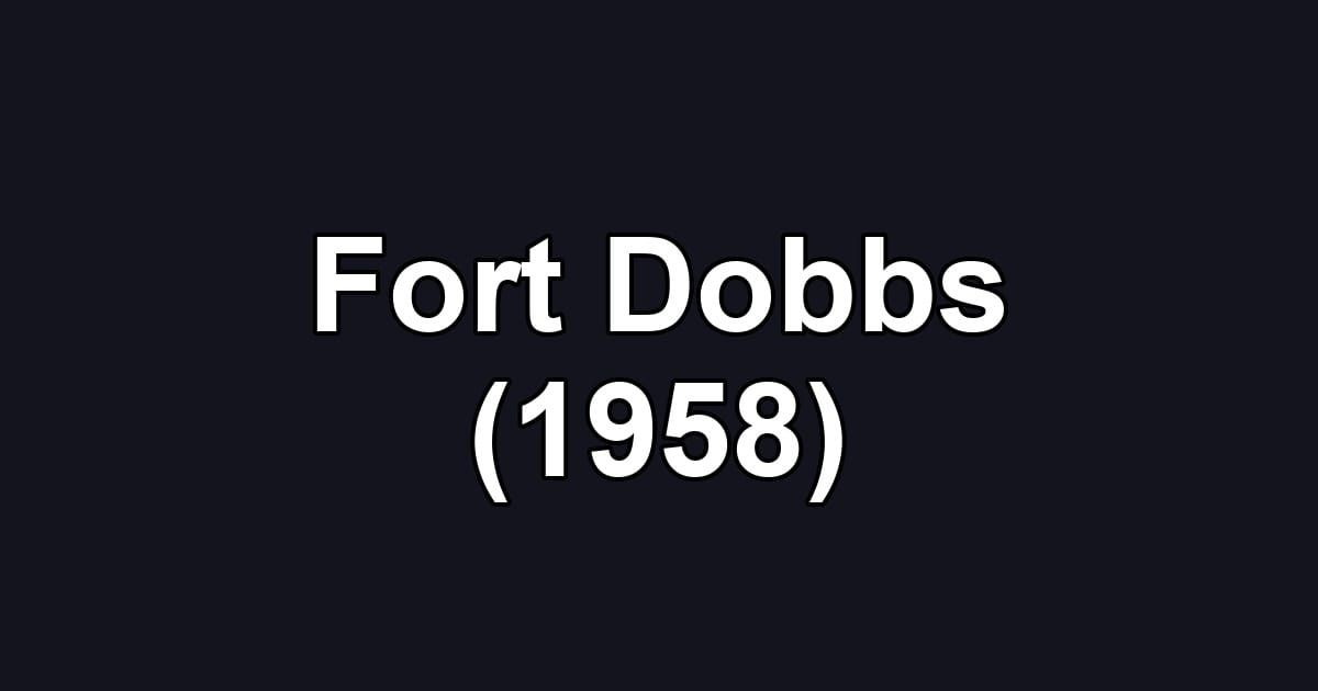 Fort Dobbs (1958)