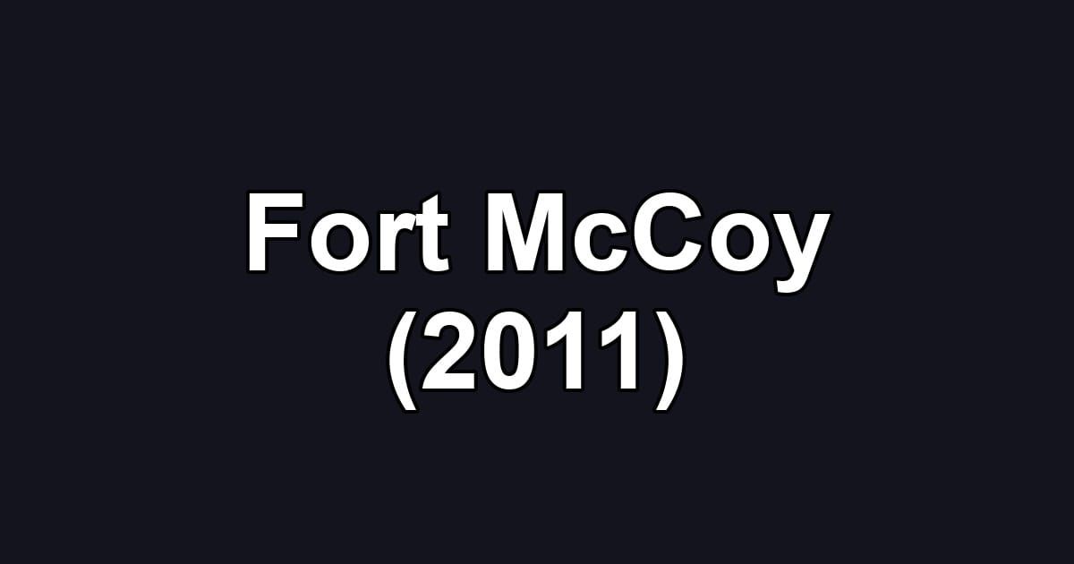 Fort McCoy (2011)