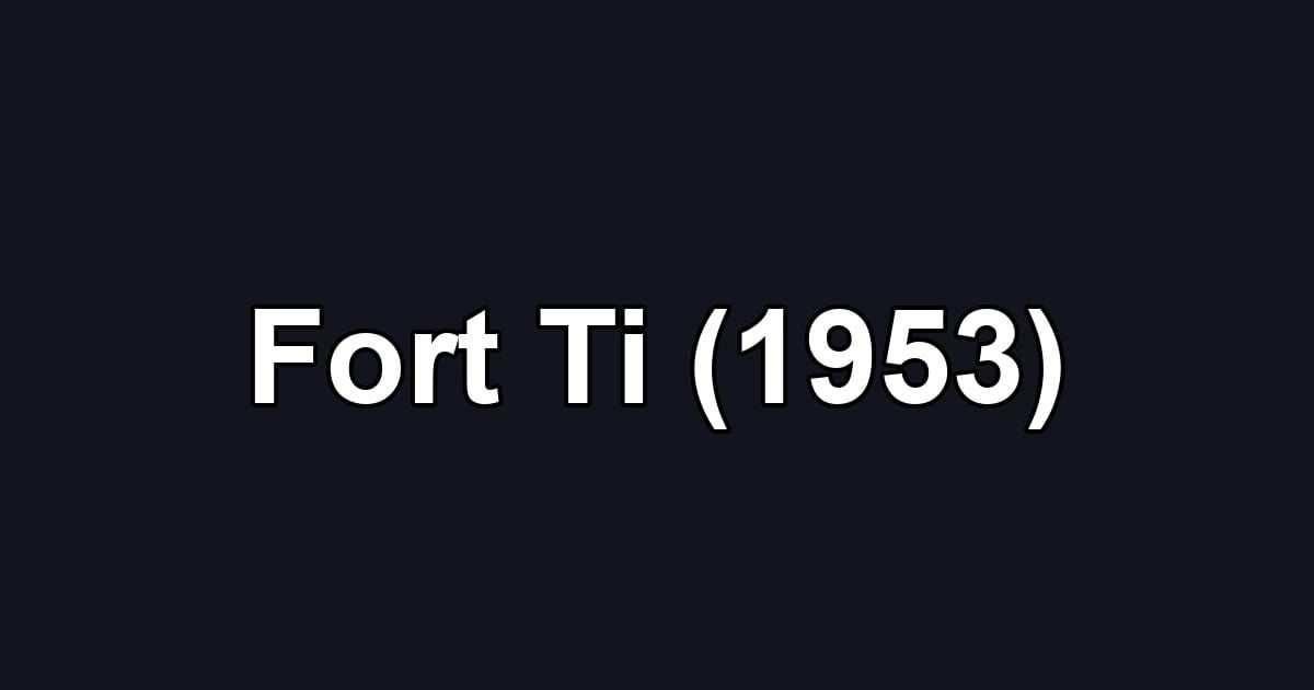 Fort Ti (1953)