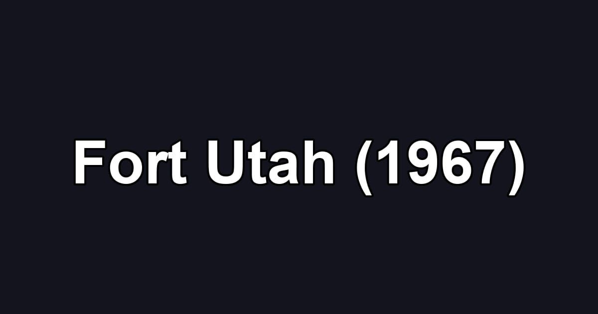 Fort Utah (1967)
