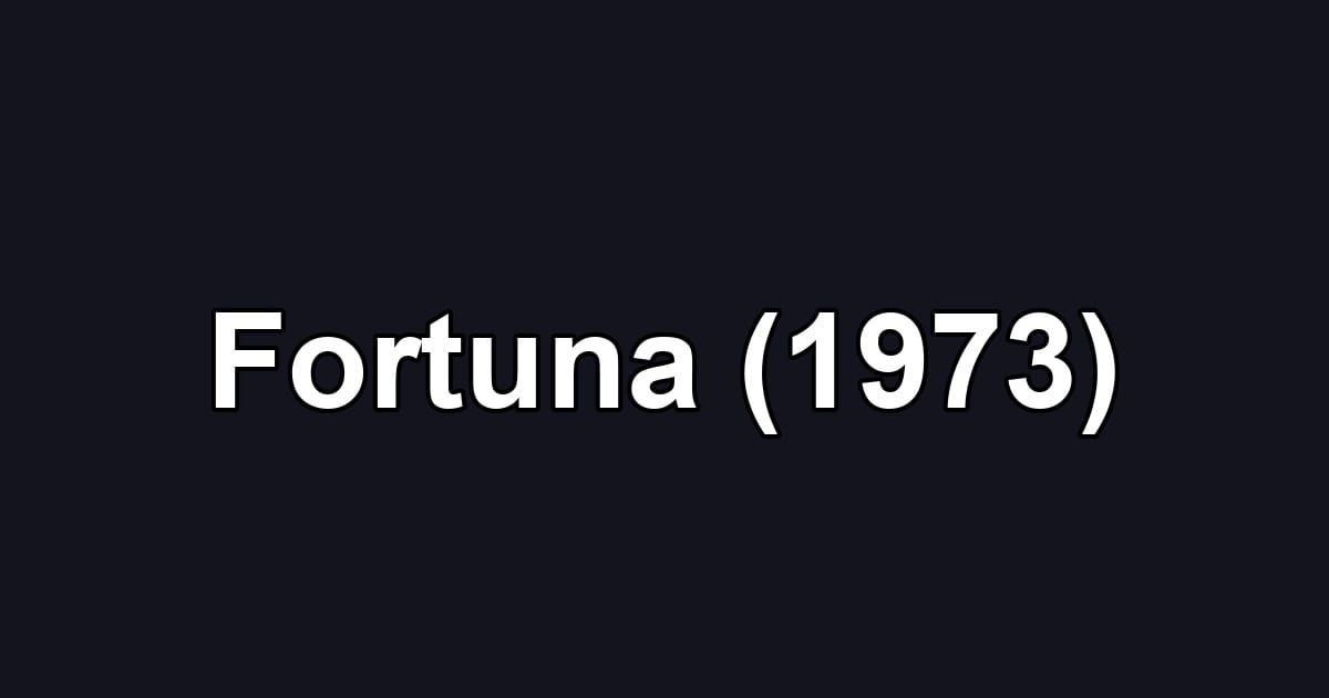 Fortuna (1973)