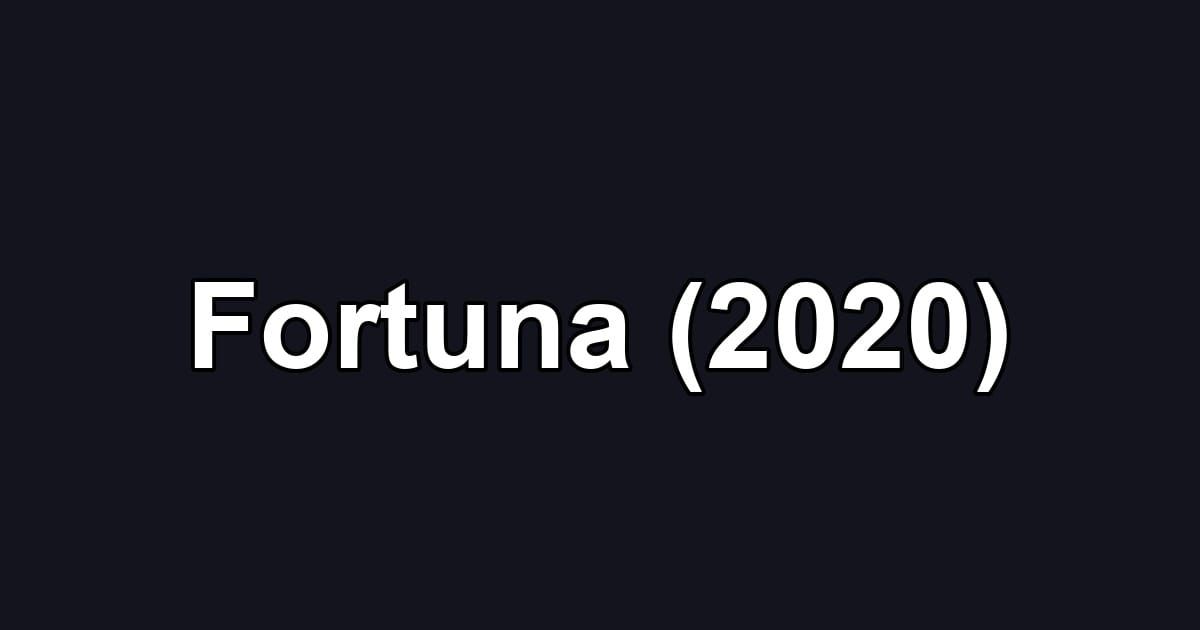 Fortuna (2020)