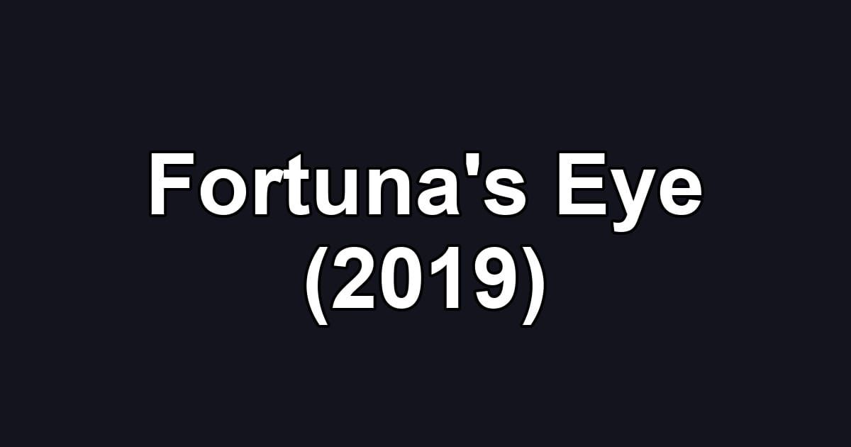 Fortuna's Eye (2019)