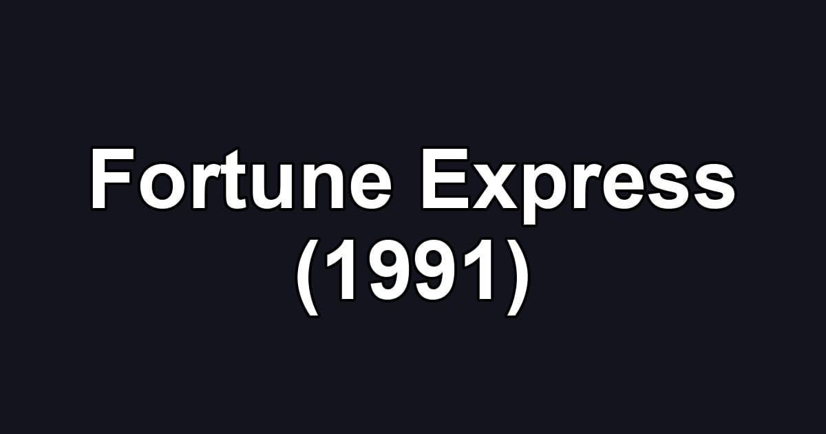Fortune Express (1991)