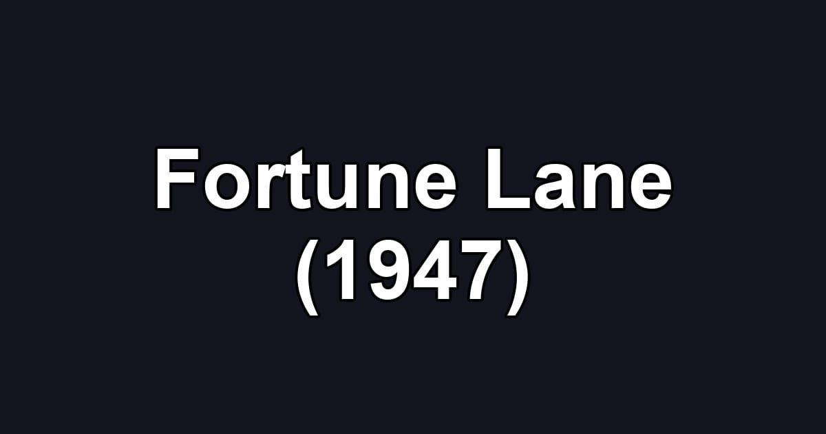 Fortune Lane (1947)