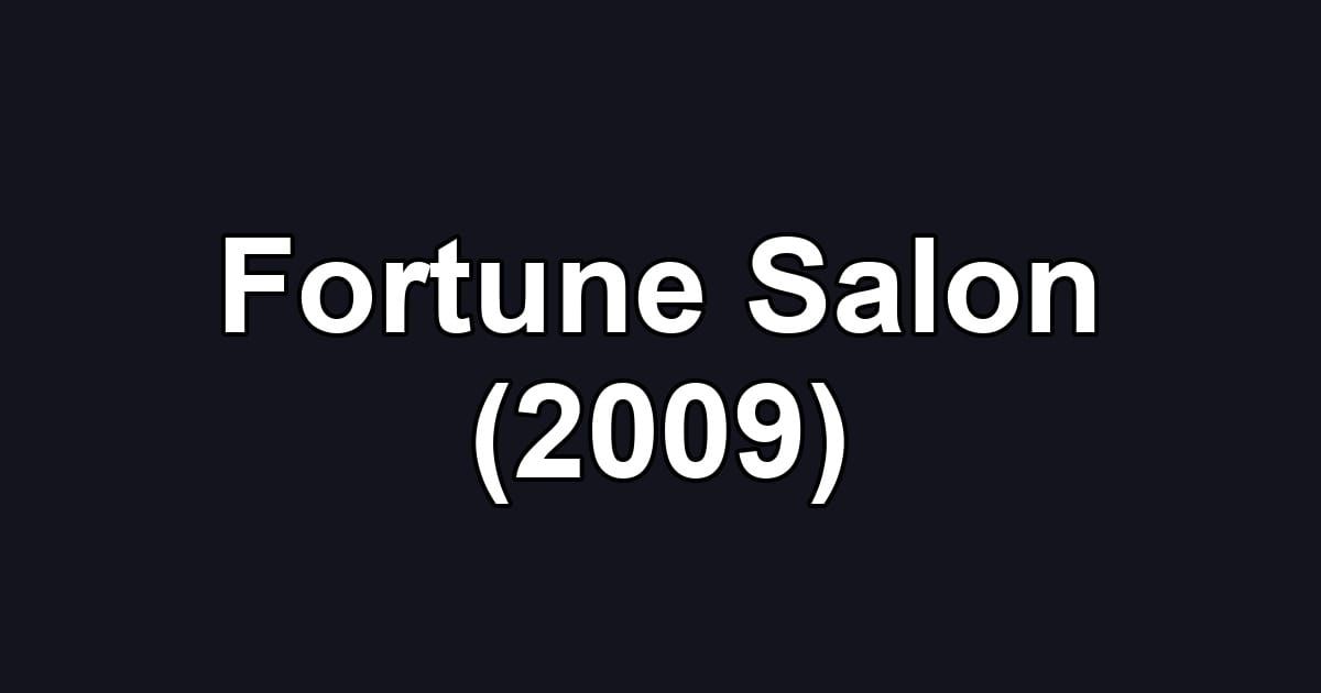 Fortune Salon (2009)