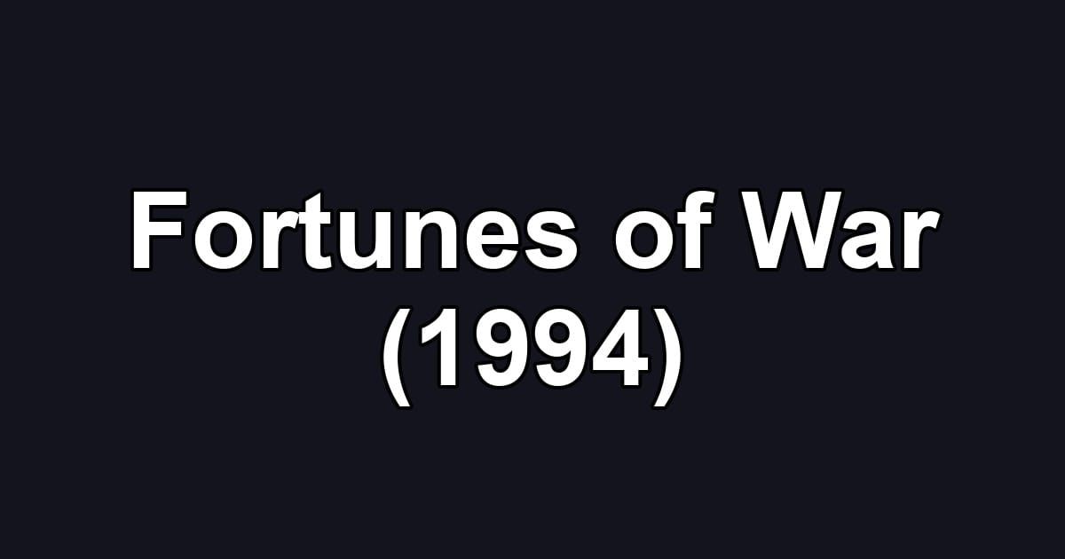 Fortunes of War (1994)