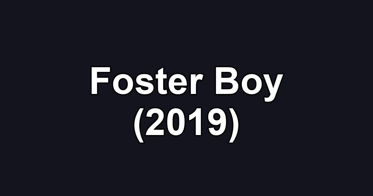 Foster Boy (2019)