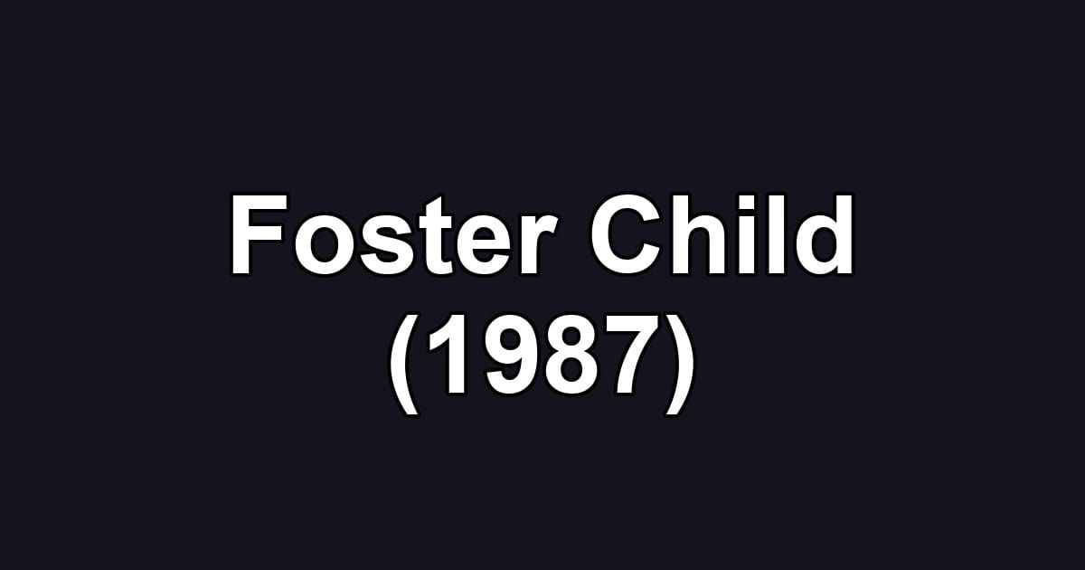 Foster Child (1987)