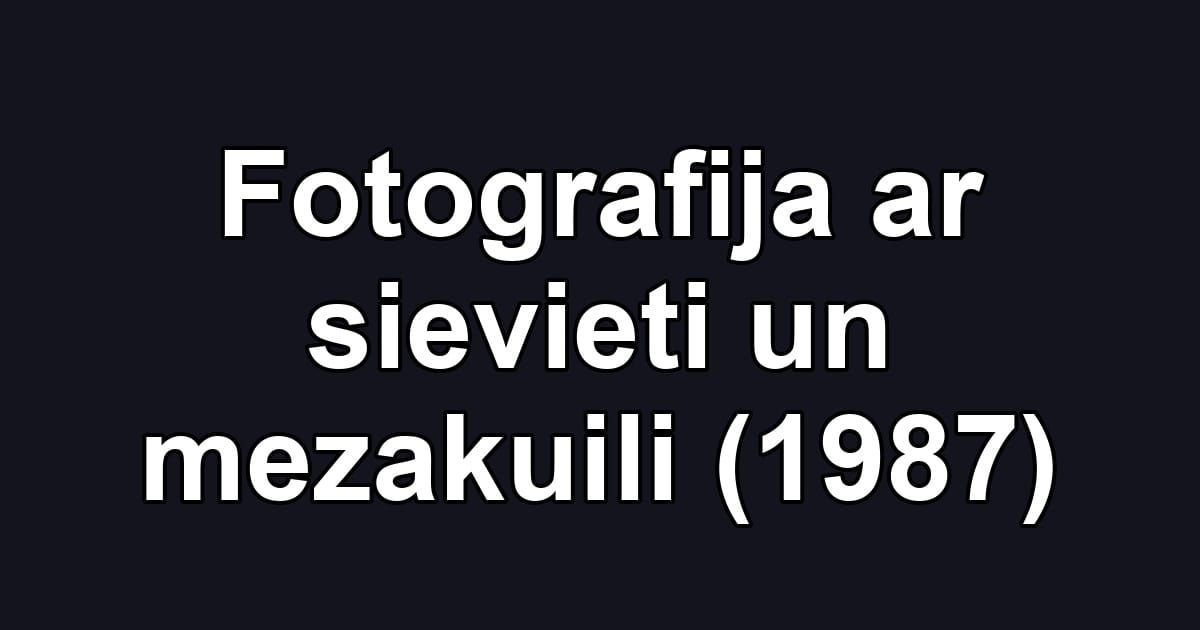 Fotografija ar sievieti un mezakuili (1987)