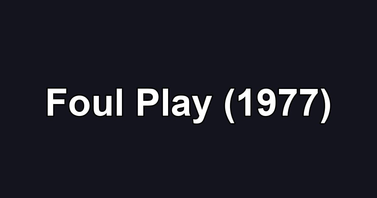 Foul Play (1977)