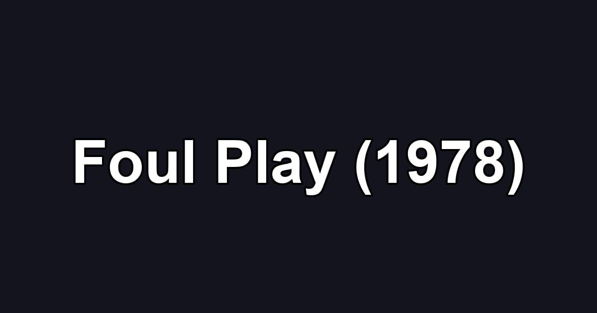 Foul Play (1978)