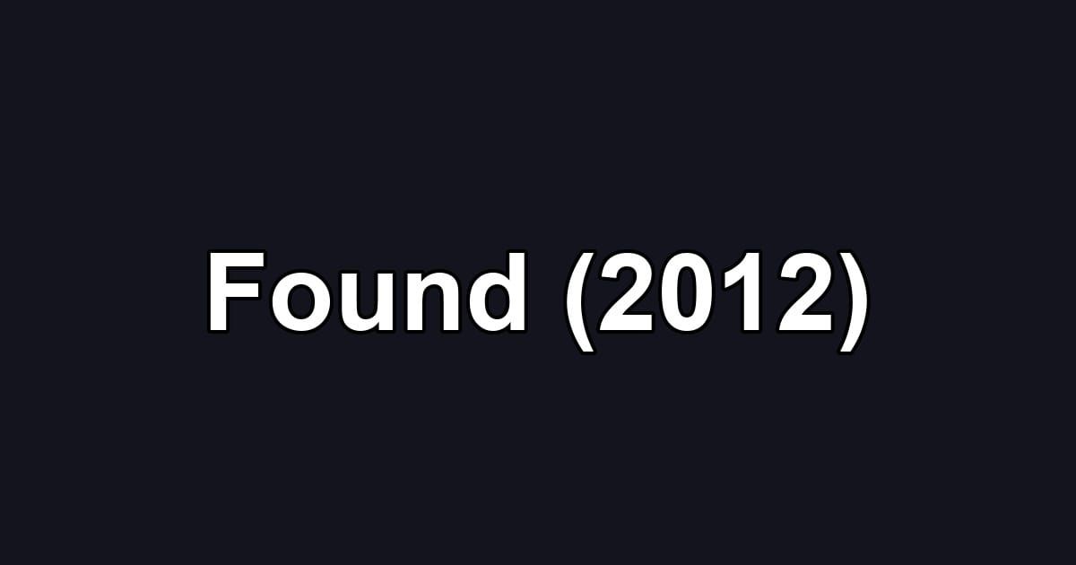 Found (2012)