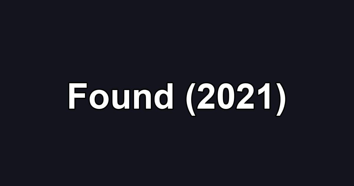 Found (2021)