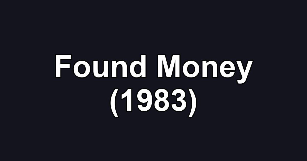 Found Money (1983)