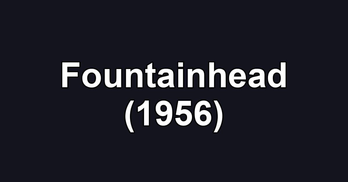 Fountainhead (1956)