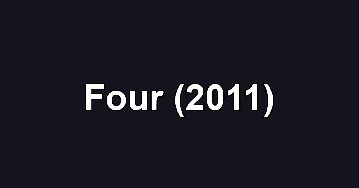 Four (2011)