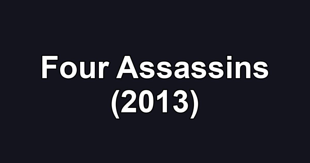 Four Assassins (2013)
