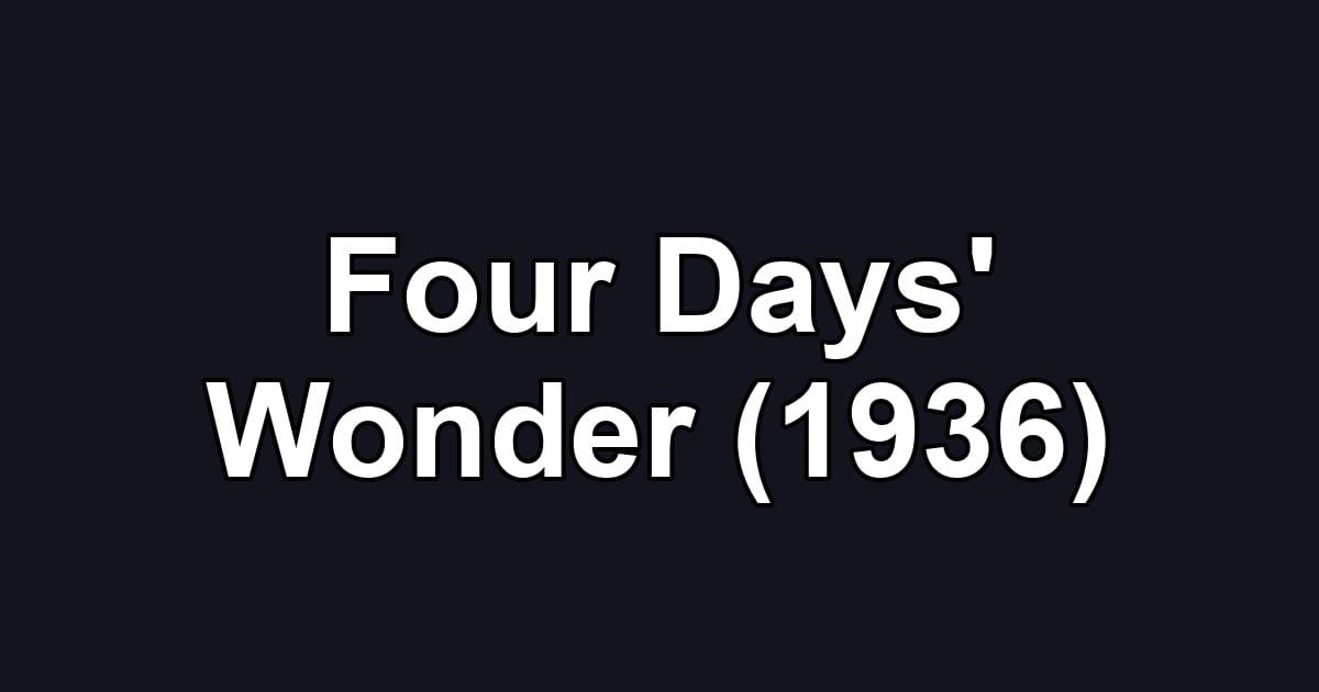 Four Days' Wonder (1936)