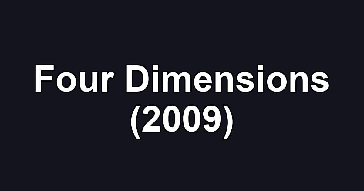 Four Dimensions (2009)