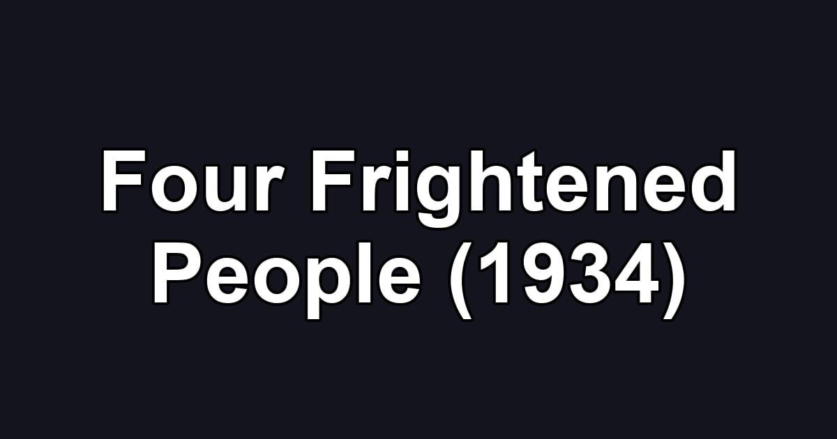 Four Frightened People (1934)