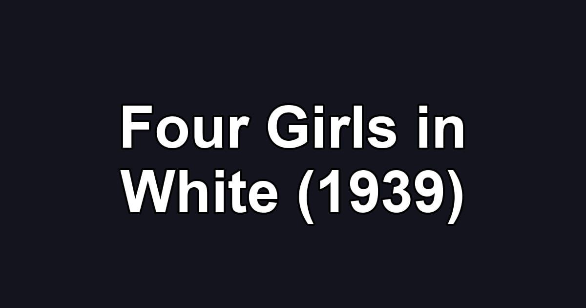 Four Girls in White (1939)