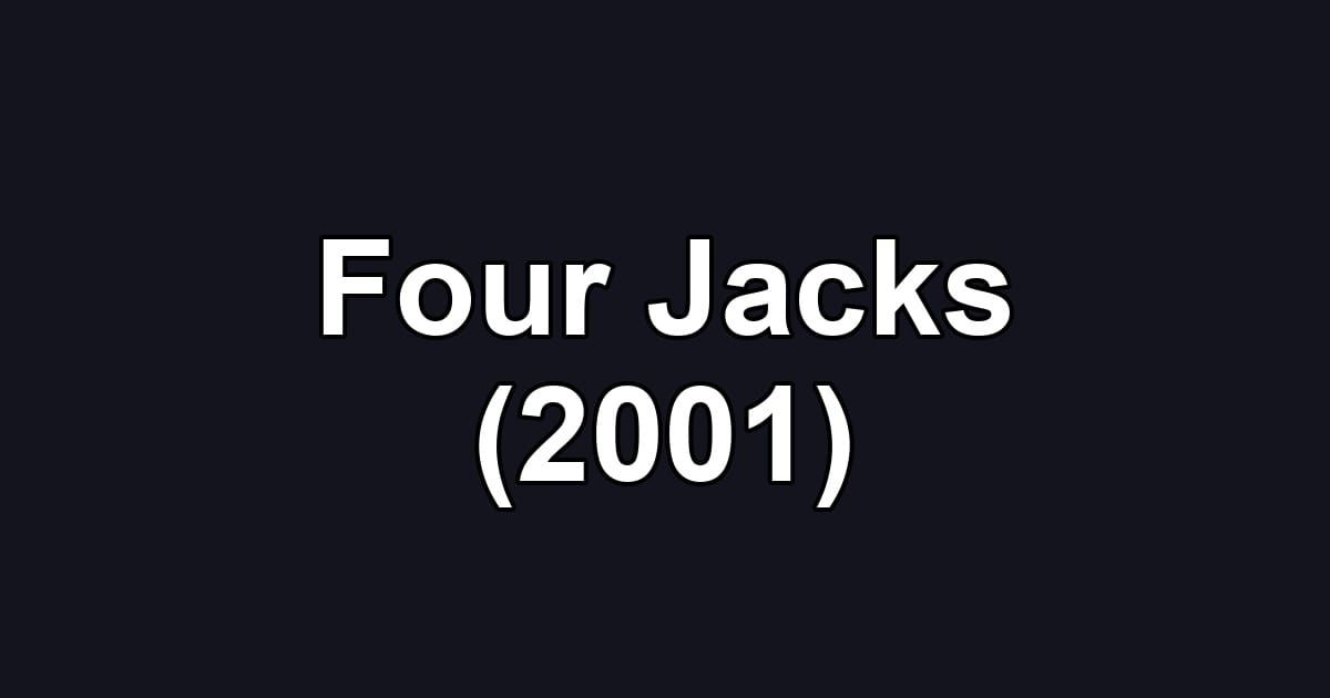 Four Jacks (2001)