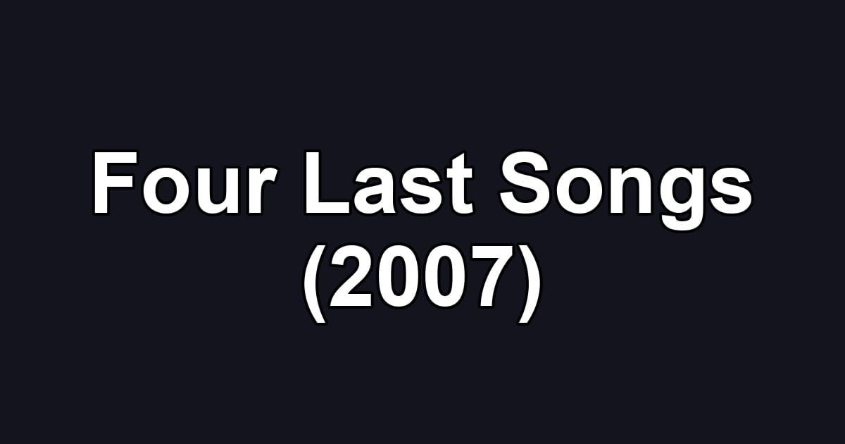 Four Last Songs (2007)