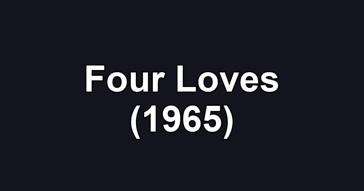 Four Loves (1965)