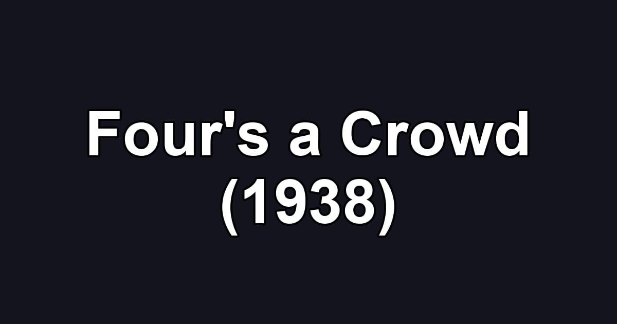 Four's a Crowd (1938)