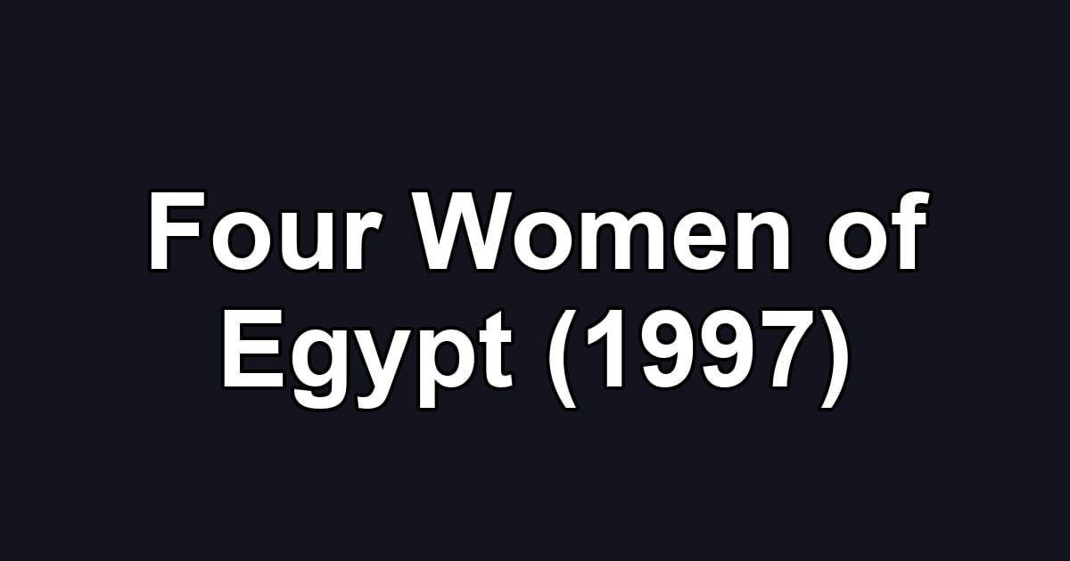 Four Women of Egypt (1997)