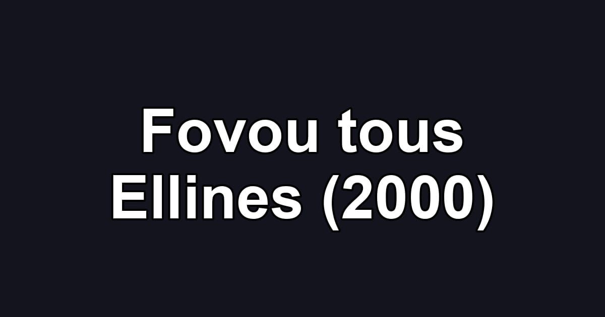 Fovou tous Ellines (2000)