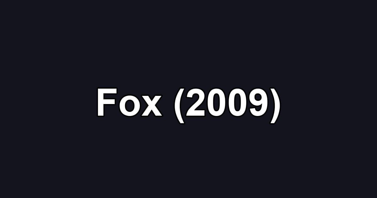 Fox (2009)