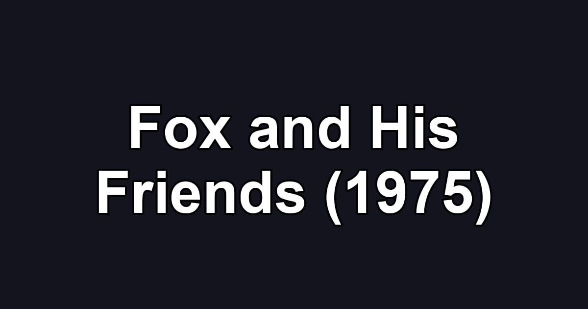 Fox and His Friends (1975)