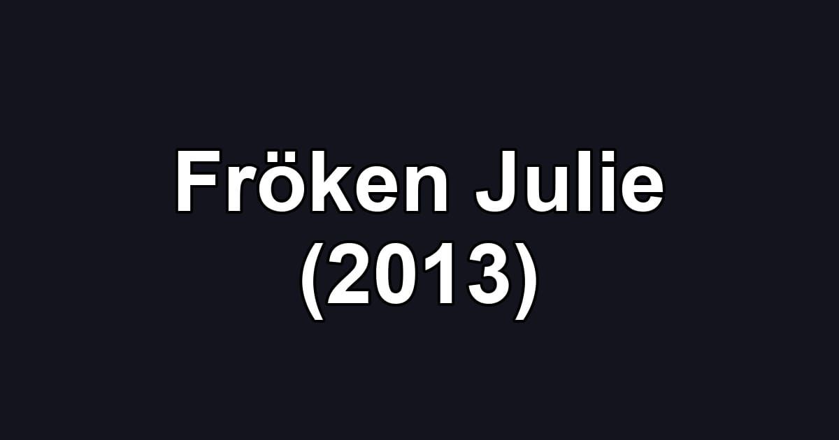 Fröken Julie (2013)