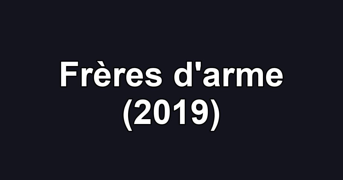 Frères d'arme (2019)