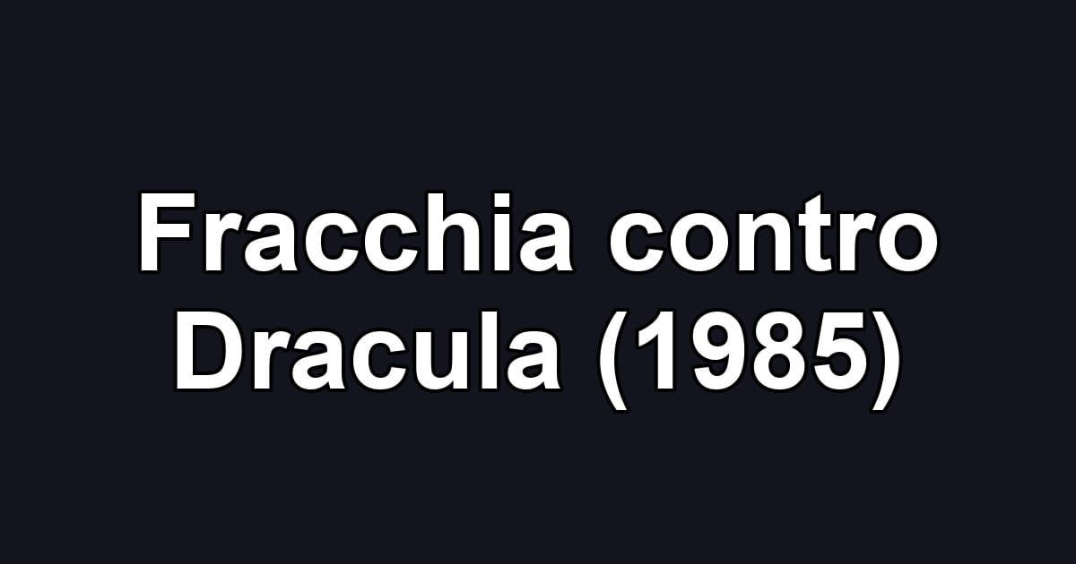 Fracchia contro Dracula (1985)