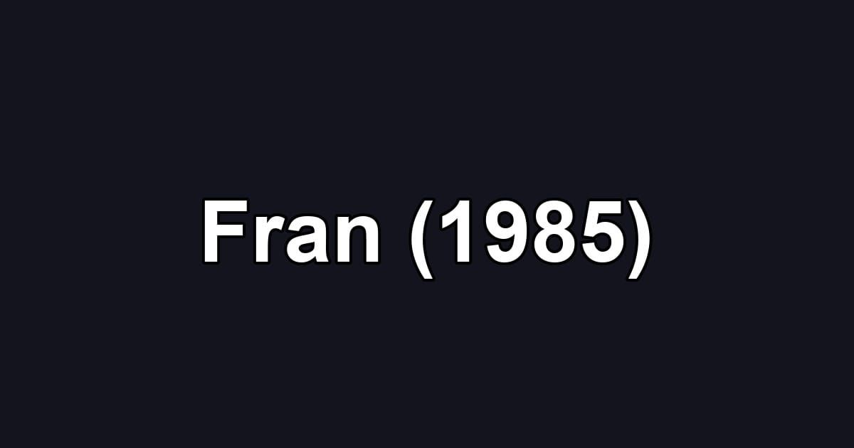 Fran (1985)