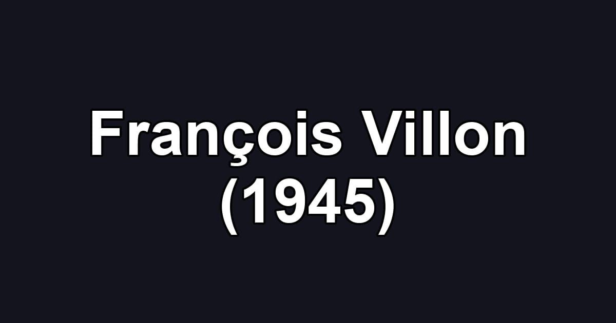 François Villon (1945)