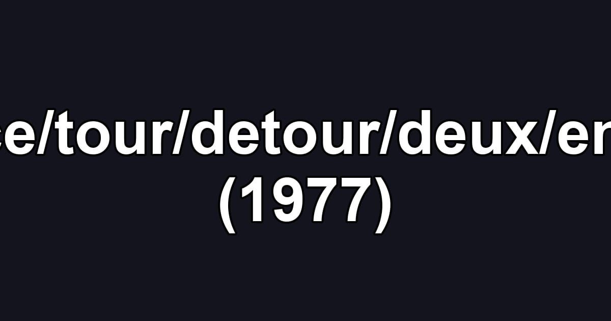 France/tour/detour/deux/enfants (1977)