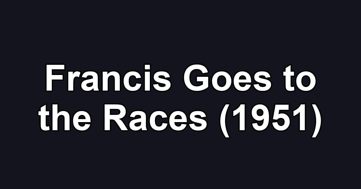 Francis Goes to the Races (1951)