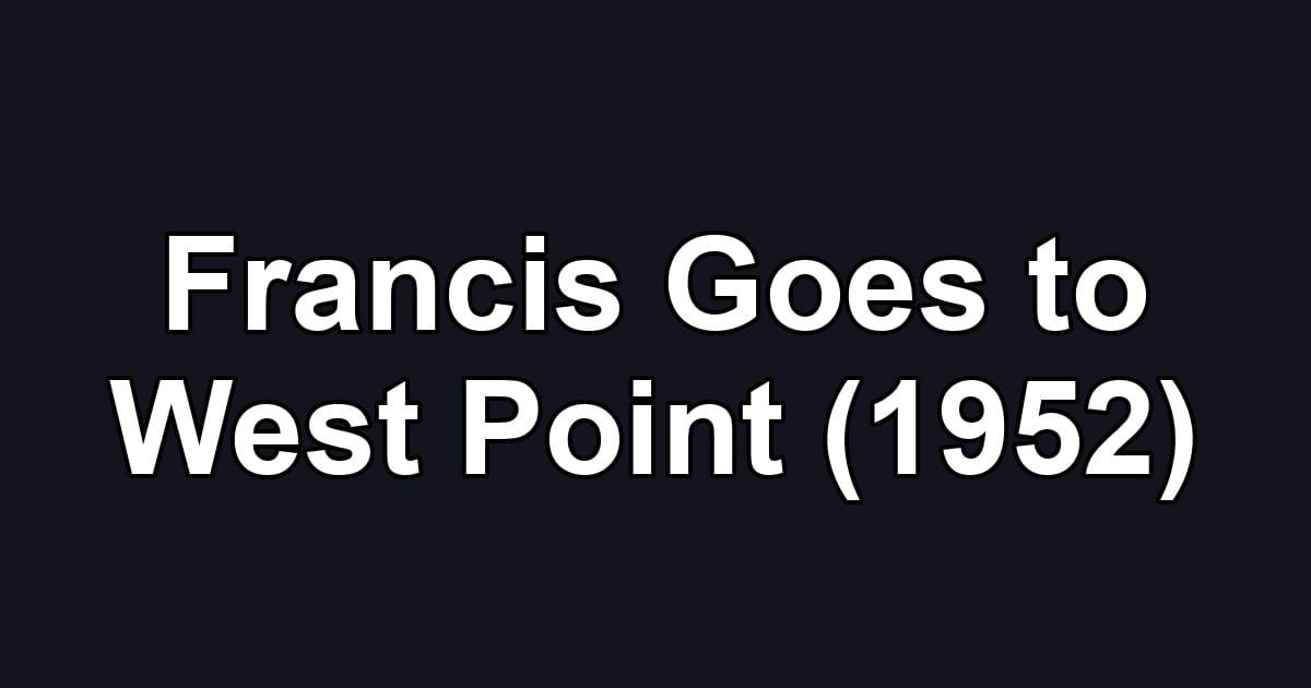 Francis Goes to West Point (1952)